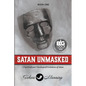 Satan Unmasked: A Spiritual and Theological Evolution of Satan - Paperback