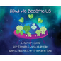 How We Became Us: A Memory Book for Families with Multiple Aliens, Plushies, or Traveling Toys - Hardcover
