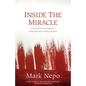Inside the Miracle: Enduring Suffering, Approaching Wholeness - Hardcover