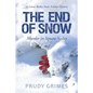 The End of Snow: Murder in Squaw Valley: A Laura Bailey Snow Science Mystery - Paperback