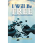 I Will Be Free: My Declaration to Continual Self-Deliverance - Paperback