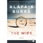 The Wife: A Novel of Psychological Suspense - Paperback