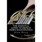 The Essential Guide To French Horn Maintenance - Paperback
