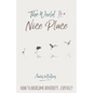 The World Is a Nice Place: How to Overcome Adversity, Joyfully - Paperback