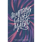 Something Called Magic - Paperback