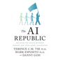 The AI Republic: Building the Nexus Between Humans and Intelligent Automation - Paperback