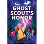Ghost Scout's Honor - Hardcover
