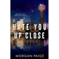Hate You Up Close - Paperback