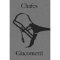 Rui Chafes and Alberto Giacometti: Gris, Vide, Cris - Hardcover