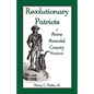 Revolutionary Patriots of Anne Arundel County, Maryland - Paperback