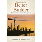Becoming a Better Builder: Winning in Construction Management - Paperback