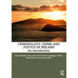 Criminology, Crime and Justice in Ireland: An Introduction - Paperback