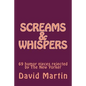 Screams & Whispers: 69 humor pieces rejected by The New Yorker - Paperback