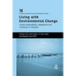 Living with Environmental Change: Social Vulnerability, Adaptation and Resilience in Vietnam - Paperback