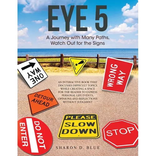 Eye 5: A Journey with Many Paths, Watch out for the Signs - Paperback