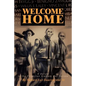 Welcome Home: A Salute to the Forgotten Vietnam War Heroes - Paperback