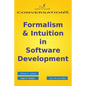 Formalism & Intuition in Software Development - Paperback