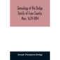 Genealogy of the Dodge family of Essex County, Mass. 1629-1894 - Paperback