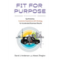 Fit for Purpose: Synthesizing Customer Experience with Strategy for Accelerated Business Results - Paperback