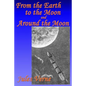 From the Earth to the Moon, and, Around the Moon - Paperback