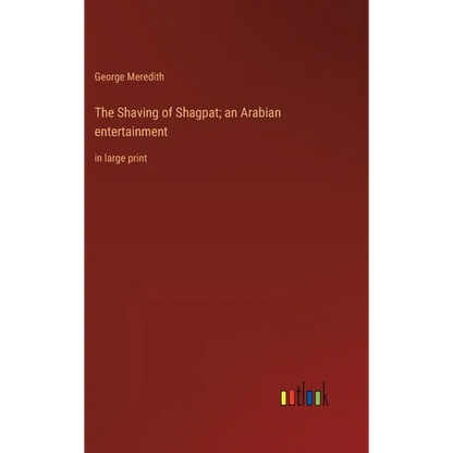The Shaving of Shagpat; an Arabian entertainment: in large print - Hardcover