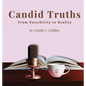 Candid Truths: From Possibility to Reality - Hardcover