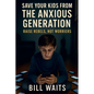 Raise Rebels, Not Worriers: Save your kid from the Anxious Generation - Paperback