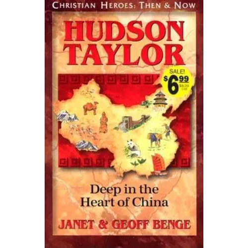 Hudson Taylor: Deep in the Heart of China - Paperback