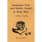 Equipment, Tools and Stitches Needed to Make Hats - A Milliner's Guide - Paperback