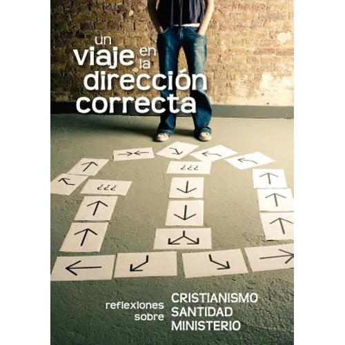 Un viaje en la dirección correcta (Spanish: A Journey in the Right Direction) - Paperback
