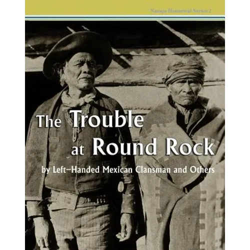 The Trouble at Round Rock: by Left-Handed Mexican Clansman and Others - Paperback