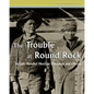 The Trouble at Round Rock: by Left-Handed Mexican Clansman and Others - Paperback