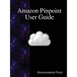 Amazon Pinpoint User Guide - Hardcover