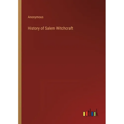 History of Salem Witchcraft - Paperback