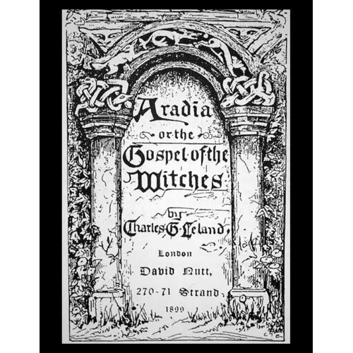 Aradia, or the Gospel of the Witches - Paperback