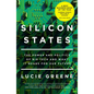 Silicon States: The Power and Politics of Big Tech and What It Means for Our Future - Paperback