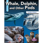 Whale, Dolphin, and Other Pods - Library Binding