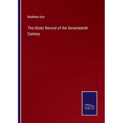 The Ulster Revival of the Seventeenth Century - Paperback