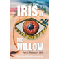 Iris of the Willow: Part 1: February 29th - Paperback