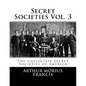 Secret Societies Vol. 3: The Collegiate Secret Societies of America - Paperback