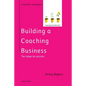 Building a Coaching Business, 2nd Edition - Paperback