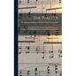 The Psalter: A Revised Edition of the Scottish Metrical Version of the Psalms, With Additional Psalm Versions; With Accompanying Tunes - Hardcover