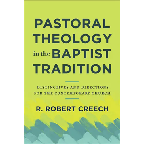 Pastoral Theology in the Baptist Tradition - Hardcover