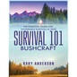 Survival 101 Bushcraft: The Essential Guide for Wilderness Survival 2020 - Paperback