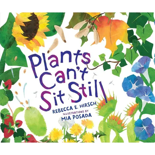 Plants Can't Sit Still - Hardcover