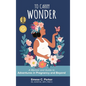 To Carry Wonder: A Memoir and Guide to Adventures in Pregnancy and Beyond - Hardcover