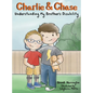 Charlie and Chase Understanding My Brother's Disability - Hardcover