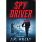 Spy Driver - Hardcover