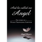 And he called me Angel: The story of a Human Trafficking Survivor - Paperback