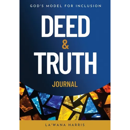 Deed & Truth Journal: God's Model for Inclusion - Paperback